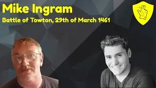 Battle of Towton 1461, ZOOM CALL with Mike Ingram
