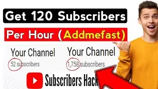 addmefast youtube subscribers | addmefast youtube views | get 2 subscribers per minute (2023)