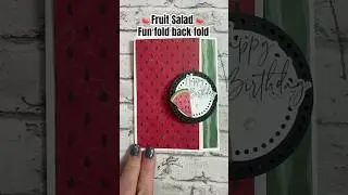 Fruit Salad Fun Fold #watermelon #handmadecards #handstampedcards #happybirthday #stampin #stampinup