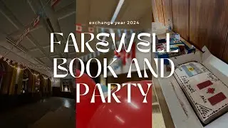 Farewellbook and party // exchange year 2024 Canada 🇨🇦
