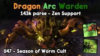 My Favorite Zen Build | Dragon Arc Warden | U47 143k parse