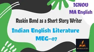 Ruskin Bond as a Short Story Writer | Indian English Literature | MEG-07