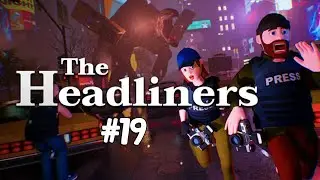 I DON'T WANT TO WORK AS A REPORTER ANYMORE | THE HEADLINERS | HORROR GAME #126 PART 19