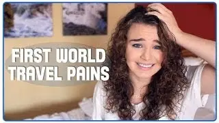 First World Travel Pains | PirateGray