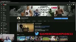 Gamerchamp23 Channel Update