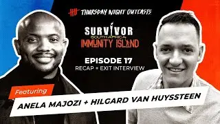 SurvivorSA - Season 8: Immunity Island | Episode 17 Recap with Anela Majozi + Hilgard Van Huyssteen
