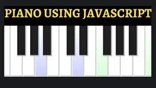 Piano |  Creating Virtual Piano Using Javascript | Web Development Project