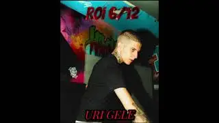 Roi 6/12 - URI GELE (Unofficial Music)
