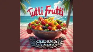 Tutti Frutti