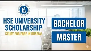 HSE University Scholarship 2025-26 | Study in Russia for FREE | Bachelor | Masters