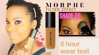 Morphe Filter Effect Foundation 26 | First Impressions | 6 Hour Wear Test
