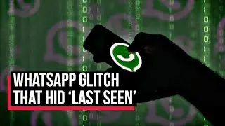 WhatsApp glitch that hid &lsquo;Last seen&rsquo; | Cobrapost