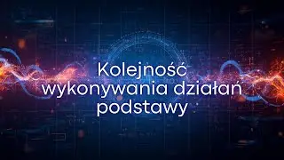 Kolejność wykonywania działań. Klasa IV Szkoła Podstawowa