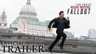 MISSION: IMPOSSIBLE - FALLOUT | Official Trailer