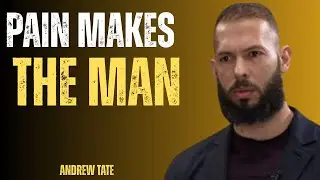 ONLY PAIN BUILDS REAL MEN | Andrew Tate Motivation