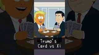 Trump's Card vs Xi