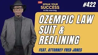Ozempic, Red Lining And More Law Talk with Attorney Fred Jones  - #422