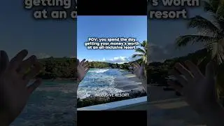 WORTH IT? I spent the day getting my money&rsquo;s worth at an all-inclusive resort! #allinclusive #pov