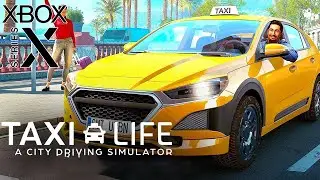 Taxi Life: A City Driving Simulator (Xbox Series X) Gameplay Walkthrough & Tutorial [4K 60FPS]