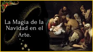La Navidad en 20 Obras de Arte  🎄💫
