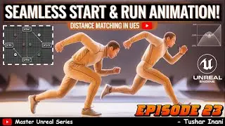 Mastering Distance Matching in UE5 &ndash; Smooth Start Animations! | Master Unreal Series | Episode 23