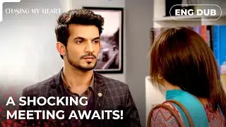She Didn't Know He Was Listening &mdash; Chasing My Heart | Indian Series in English dubbed #MEP23