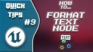 Quick Tips UE5 | #09 | How to... Use Format Text Node