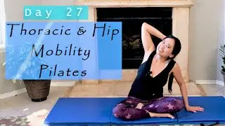 Day 27|  Intermediate Thoracic and Hip mobility | 30 days Pilates Discover Self Healing