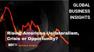 Rising American Unilateralism, Crisis or Opportunity ?