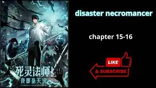 disaster necromancer chapter 15-16