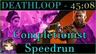 DEATHLOOP - Completionist Speedrun 45:08 PB