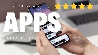 10 APPS DIGITALES DE SALUD para mejorar tu estado f&iacute;sico
