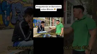 Preguntando sobre Bitcoin en Barcelona 🇪🇸 #bitcoin  #youtube  #bcn #Entrevistas #crypto #btc #eur