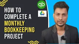 📘 How to Complete a Monthly Bookkeeping Project 💼📊|💹💰 #freelancing  #quickbooks  #upwork
