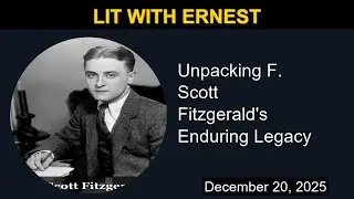 F. Scott Fitzgerald's Enduring Legacy | Lit with Ernest