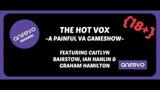 Anirevo Toronto 2025 | The Hot Vox - A Painful VA Game Show {18+}