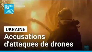 L'Ukraine fait &eacute;tat de plus de 200 drones russes lanc&eacute;s, Moscou accuse Kiev d'attaques de drones