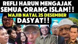 VIRAL!! REFLI HARUN WAJIBKAN SEMUA MUSLIM RAYAKAN NATAL!!!
