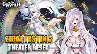 Zibai Testing - Theater Reset and more | Genshin Impact