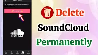 How to Delete SoundCloud Account Permanently 2024