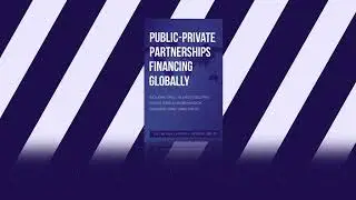 Public&ndash;Private Partnerships Financing Globally