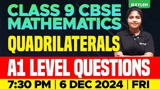 Class 9 CBSE Maths | Quadrilaterals - A1 Level Questions | Xylem Class 9 CBSE