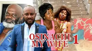 2017 Latest Nigerian Nollywood Movies - Osinachi My Wife 1