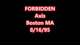 FORBIDDEN - Axis BOSTON MA 8/16/95