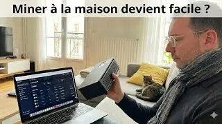 🏡 Miner &agrave; la maison devient facile ?