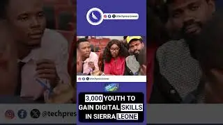 Digital Skills Driving Economic Growth In Sierra Leone