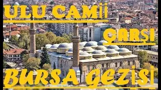 Bursa Ulucamii ve Meşhur Çarşıları