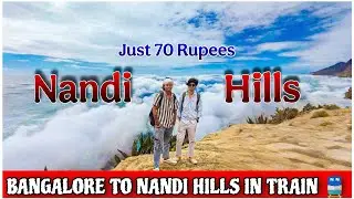 Bangalore to Nandi Hills by Train Vlog in Hindi || Sunrise Point Full Travel Guide 🌄