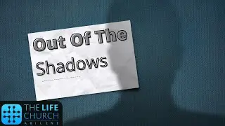 Out Of The Shadows - Pastor David Taylor (6-22-25)