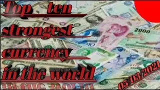 top ten strongest currency in the world